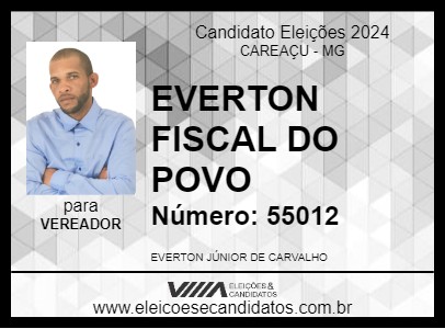 Candidato EVERTON FISCAL DO POVO 2024 - CAREAÇU - Eleições