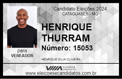 Candidato HENRIQUE THURRAM 2024 - CATAGUASES - Eleições