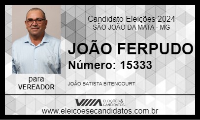 Candidato JOÃO FERPUDO 2024 - SÃO JOÃO DA MATA - Eleições