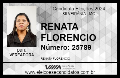 Candidato RENATA FLORENCIO 2024 - SILVEIRÂNIA - Eleições