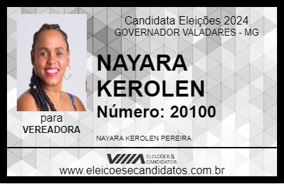 Candidato NAYARA KEROLEN 2024 - GOVERNADOR VALADARES - Eleições