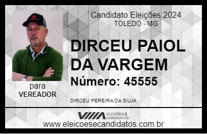 Candidato DIRCEU PAIOL DA VARGEM 2024 - TOLEDO - Eleições