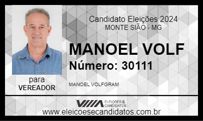 Candidato MANOEL VOLF 2024 - MONTE SIÃO - Eleições