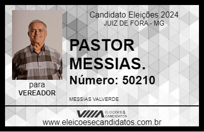 Candidato PASTOR MESSIAS. 2024 - JUIZ DE FORA - Eleições