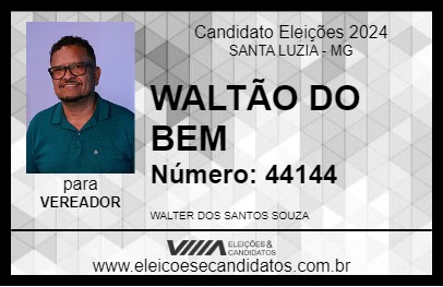 Candidato WALTÃO DO BEM 2024 - SANTA LUZIA - Eleições