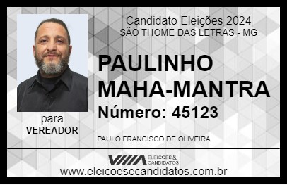 Candidato PAULINHO MAHA-MANTRA 2024 - SÃO THOMÉ DAS LETRAS - Eleições