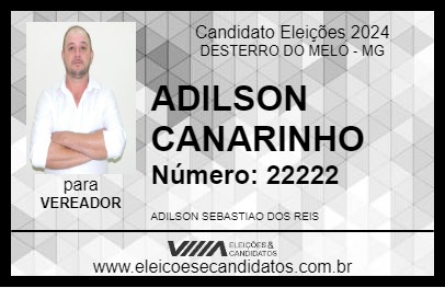 Candidato ADILSON CANARINHO 2024 - DESTERRO DO MELO - Eleições