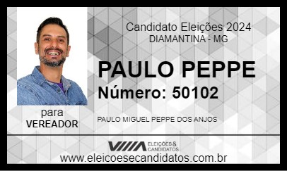 Candidato PAULO PEPPE 2024 - DIAMANTINA - Eleições