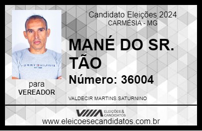 Candidato MANÉ DO SR. TÃO 2024 - CARMÉSIA - Eleições