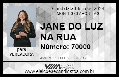 Candidato JANE DO LUZ NA RUA 2024 - MONTES CLAROS - Eleições