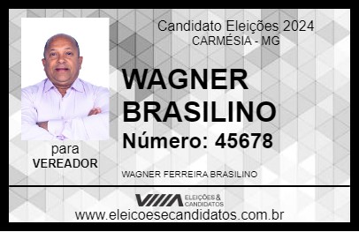 Candidato WAGNER BRASILINO 2024 - CARMÉSIA - Eleições