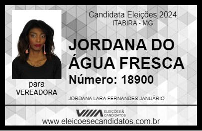 Candidato JORDANA DO ÁGUA FRESCA 2024 - ITABIRA - Eleições