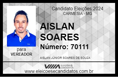 Candidato AISLAN SOARES 2024 - CARMÉSIA - Eleições