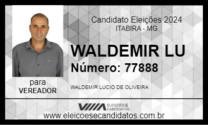 Candidato WALDEMIR LU 2024 - ITABIRA - Eleições