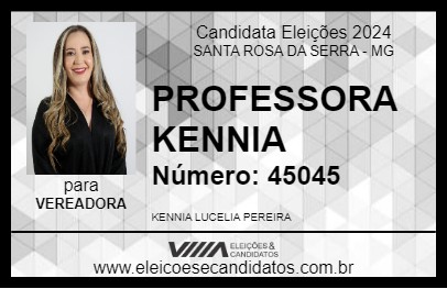 Candidato PROFESSORA KENNIA 2024 - SANTA ROSA DA SERRA - Eleições