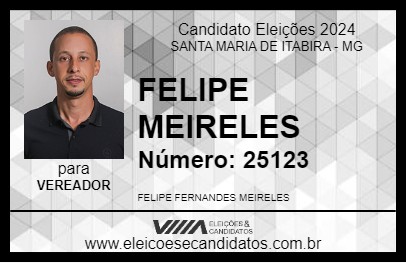 Candidato FELIPE MEIRELES 2024 - SANTA MARIA DE ITABIRA - Eleições