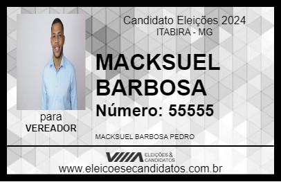 Candidato MACKSUEL BARBOSA 2024 - ITABIRA - Eleições