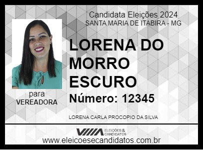 Candidato LORENA DO MORRO ESCURO 2024 - SANTA MARIA DE ITABIRA - Eleições