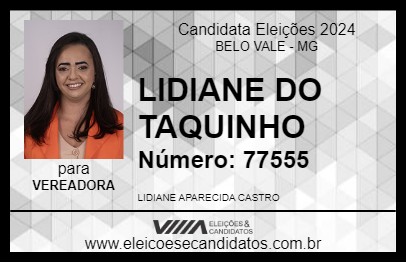 Candidato LIDIANE DO TAQUINHO 2024 - BELO VALE - Eleições