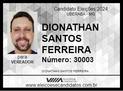 Candidato DIONATHAN SANTOS FERREIRA 2024 - UBERABA - Eleições