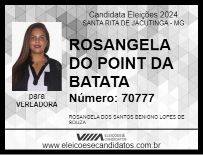 Candidato ROSANGELA DO POINT DA BATATA 2024 - SANTA RITA DE JACUTINGA - Eleições