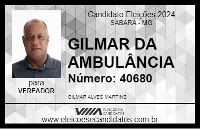 Candidato GILMAR DA AMBULÂNCIA 2024 - SABARÁ - Eleições