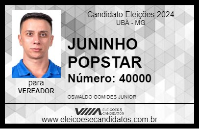 Candidato JUNINHO POPSTAR 2024 - UBÁ - Eleições