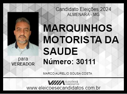 Candidato MARQUINHOS MOTORISTA DA SAÚDE 2024 - ALMENARA - Eleições