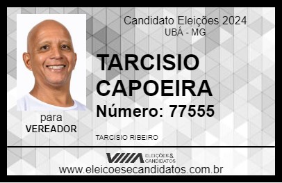 Candidato TARCISIO CAPOEIRA 2024 - UBÁ - Eleições