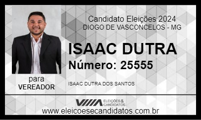 Candidato ISAAC DUTRA 2024 - DIOGO DE VASCONCELOS - Eleições