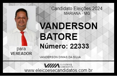 Candidato VANDERSON BATORE 2024 - MARIANA - Eleições