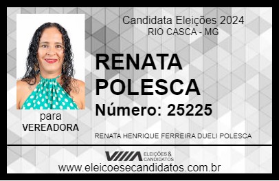 Candidato RENATA POLESCA 2024 - RIO CASCA - Eleições