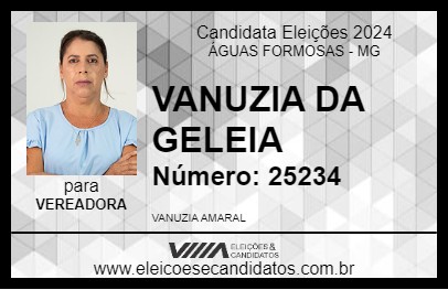 Candidato VANUZIA DA GELEIA 2024 - ÁGUAS FORMOSAS - Eleições