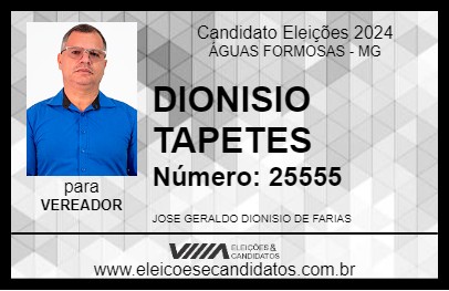 Candidato DIONISIO TAPETES 2024 - ÁGUAS FORMOSAS - Eleições