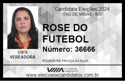 Candidato ROSE DO FUTEBOL 2024 - ITAÚ DE MINAS - Eleições