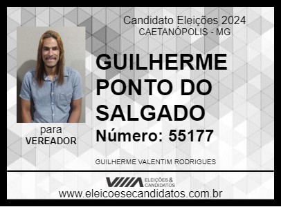 Candidato GUILHERME PONTO DO SALGADO 2024 - CAETANÓPOLIS - Eleições