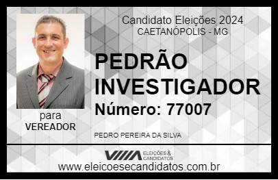 Candidato PEDRÃO INVESTIGADOR 2024 - CAETANÓPOLIS - Eleições