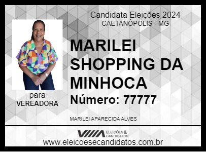 Candidato MARILEI SHOPPING DA MINHOCA 2024 - CAETANÓPOLIS - Eleições