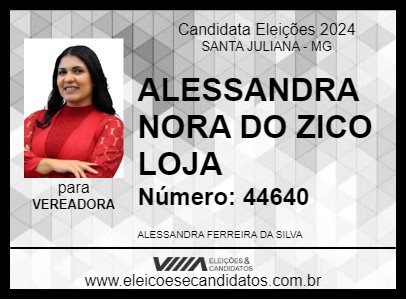 Candidato ALESSANDRA NORA DO  ZICO  LOJA 2024 - SANTA JULIANA - Eleições