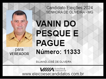 Candidato VANIN DO PESQUE E PAGUE 2024 - SENHORA DE OLIVEIRA - Eleições