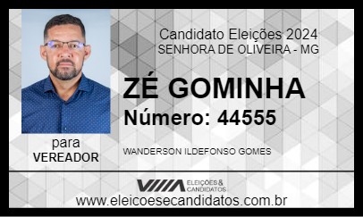 Candidato ZÉ GOMINHA 2024 - SENHORA DE OLIVEIRA - Eleições