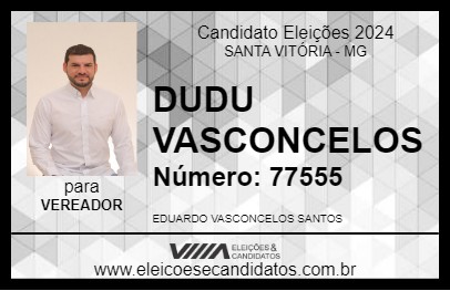 Candidato DUDU VASCONCELOS 2024 - SANTA VITÓRIA - Eleições