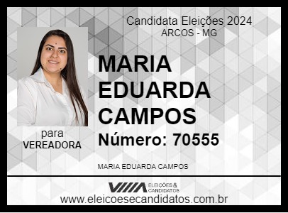 Candidato MARIA EDUARDA CAMPOS 2024 - ARCOS - Eleições