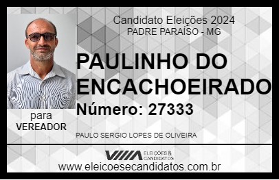 Candidato PAULINHO DO ENCACHOEIRADO 2024 - PADRE PARAÍSO - Eleições