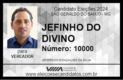 Candidato JEFINHO DO DIVINO 2024 - SÃO GERALDO DO BAIXIO - Eleições