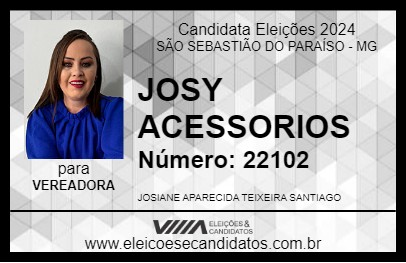 Candidato JOSY ACESSORIOS 2024 - SÃO SEBASTIÃO DO PARAÍSO - Eleições