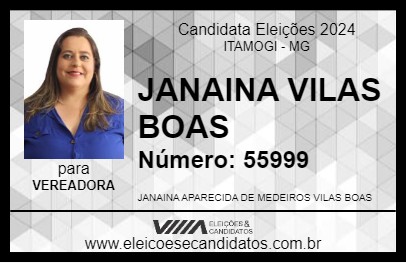 Candidato JANAINA VILAS BOAS 2024 - ITAMOGI - Eleições