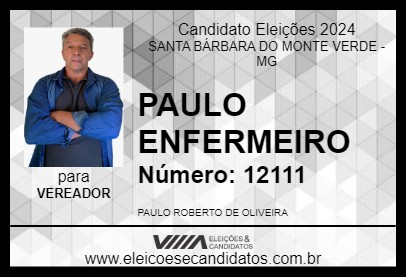 Candidato PAULO ENFERMEIRO 2024 - SANTA BÁRBARA DO MONTE VERDE - Eleições