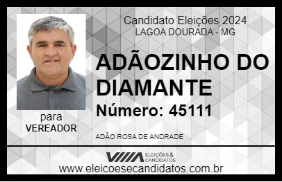 Candidato ADÃOZINHO DO DIAMANTE 2024 - LAGOA DOURADA - Eleições