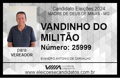 Candidato VANDINHO DO MILITÃO 2024 - MADRE DE DEUS DE MINAS - Eleições